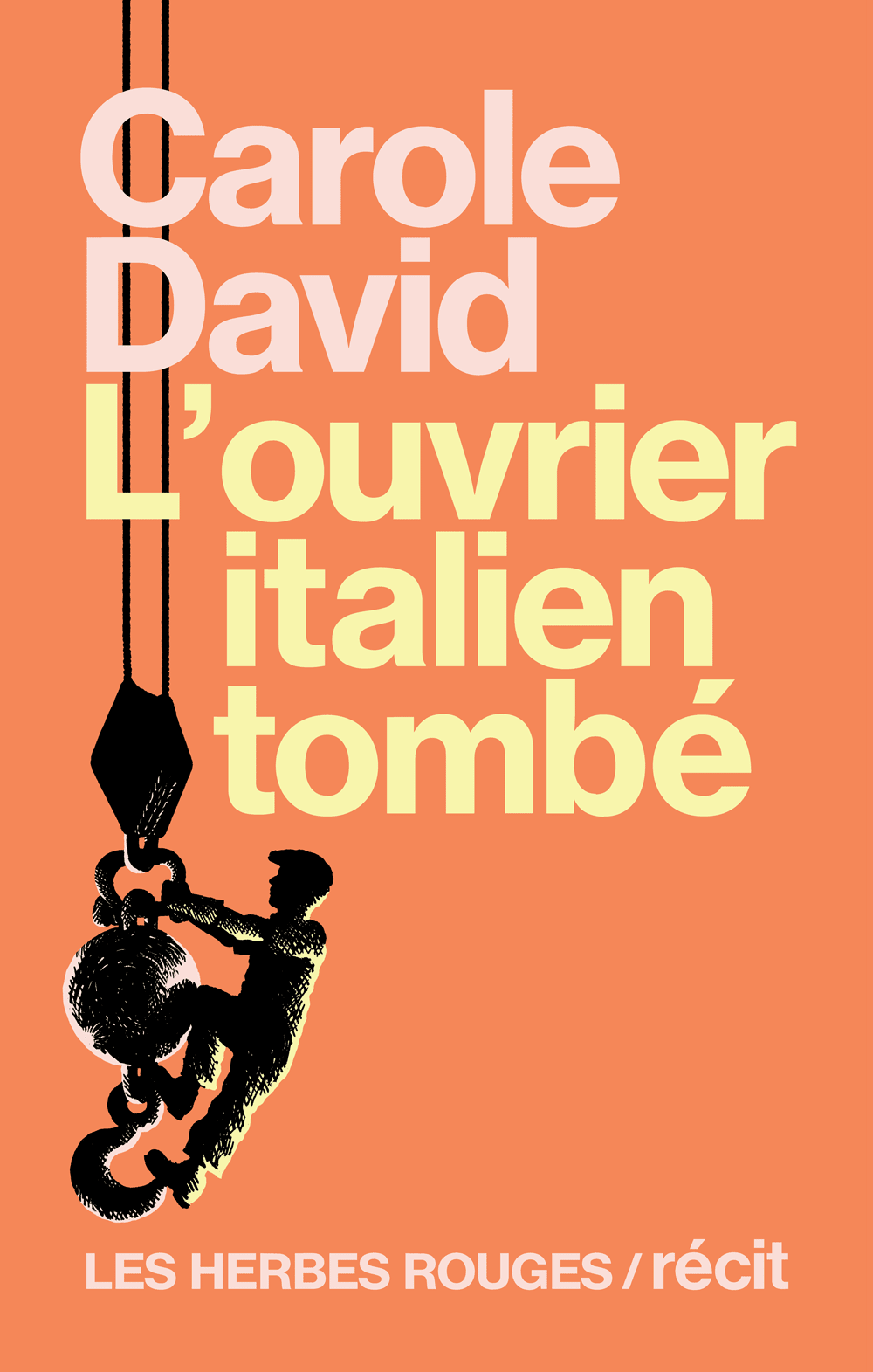 Carole David — L’ouvrier italien tombé